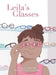 Leila's Glasses by Annie Hutt