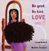 Be Good, Be Kind, Love Yourself by Lavell Ballard