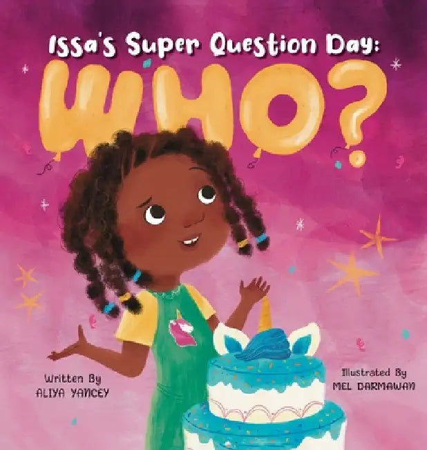 Issa's Super Question Day: Who? by Aliya Yancey