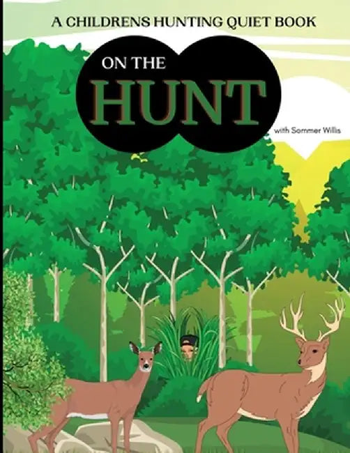 On the Hunt: A Children's Hunting Quiet Activity Book by Sommer Willis