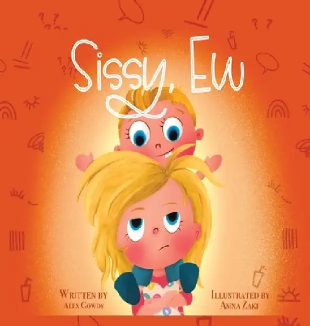 Sissy, Ew by Alex Gowdy