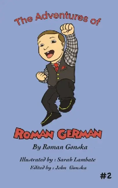 The Adventures of Roman German #2 by Roman Gonska