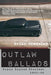 Outlaw Ballads by Brian Townsley