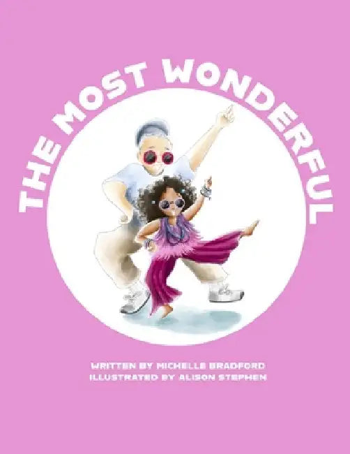 The Most Wonderful by Alison Stephen