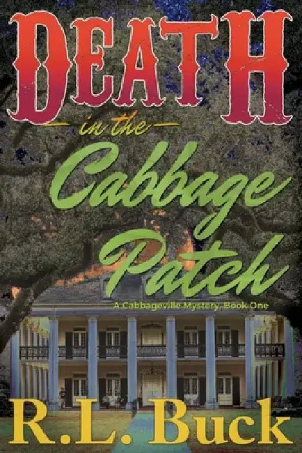 Death in the Cabbage Patch by R. L. Buck