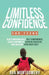 Limitless Confidence For Teens by Ava Montgomery