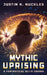 Mythic Uprising: A Fantastical Sci-Fi Drama by Justin K. Nuckles