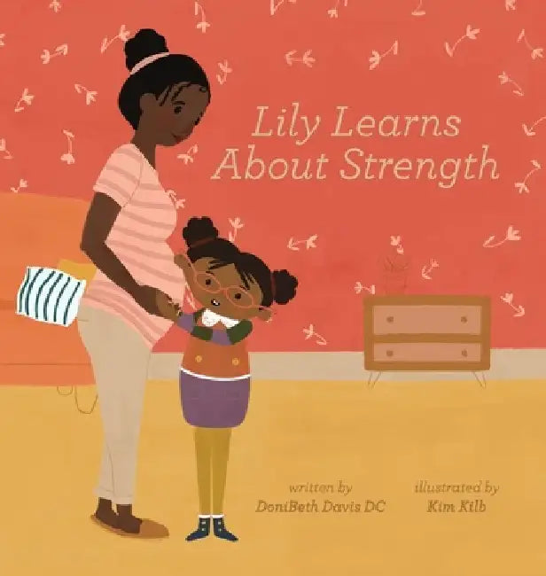 Lily Learns About Strength by Donibeth Davis