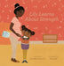 Lily Learns About Strength by Donibeth Davis