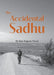 The Accidental Sadhu by Kim Eugene Hood