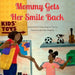 Mommy Gets Her Smile Back by Carissa Ferguson-Thomas