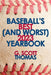 Baseball's Best (and Worst) 2023 Yearbook by G. Scott Thomas