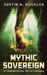 Mythic Sovereign: A Fantastical Sci-Fi Drama by Justin K. Nuckles