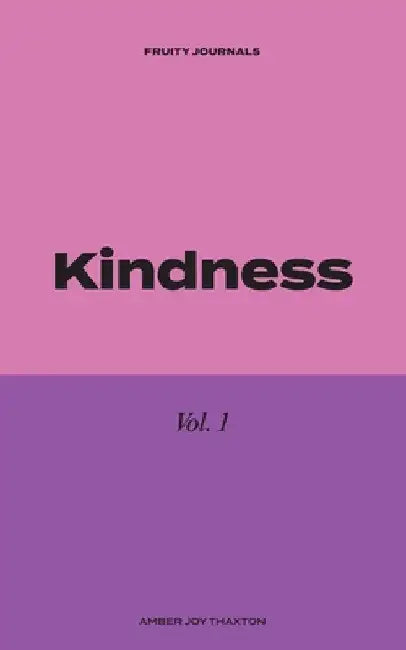 Kindness: 30 Day Journal Devotional by Amber Thaxton
