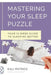 Mastering Your Sleep Puzzle: Your 12-Week Guide to Sleeping Better by Kali J. Patrick