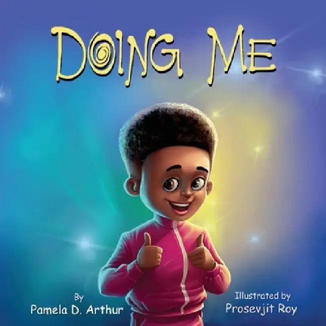 Doing Me by Pamela D. Arthur