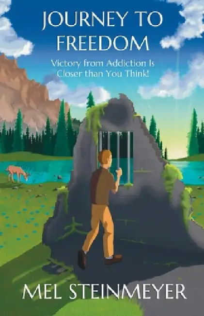 Journey to Freedom: Victory from Addiction Is Closer than You Think! by Brian Ellingson, Jon Carter, Chase Steinmyer