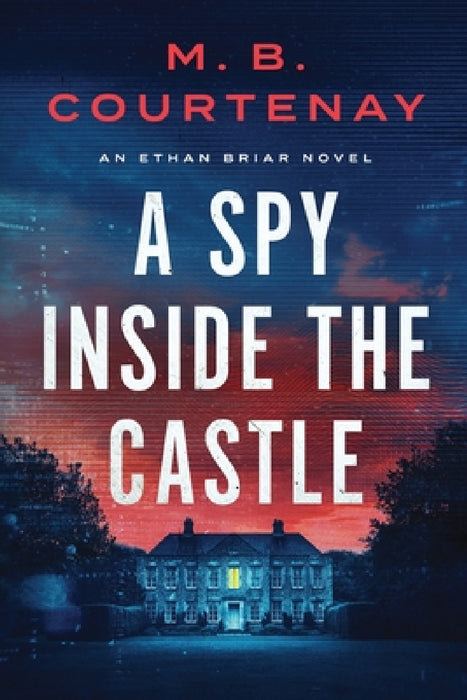 A Spy Inside the Castle by M. B. Courtenay