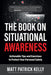 The Book on Situational Awareness by Matt P. Kelly