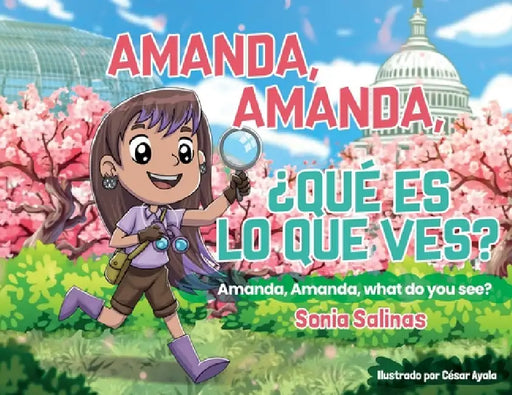 Amanda, Amanda, ¿Qué Es Lo Que Ves? / Amanda, Amanda, What Do You See? by Sonia Salinas, Ayala