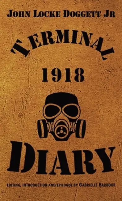 Terminal Diary 1918 by John Locke, Jr. Doggett