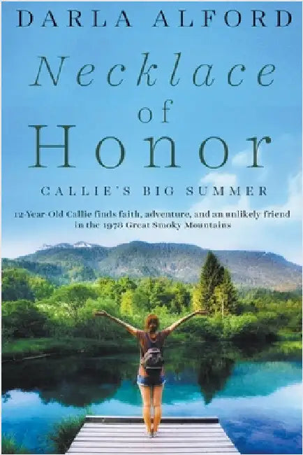 Necklace of Honor: Callie's Big Summer by Darla Alford