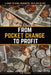 From Pocket Change to Profit: A Guide to Coins, Banknotes, Gold and Silver by Kyle Franck