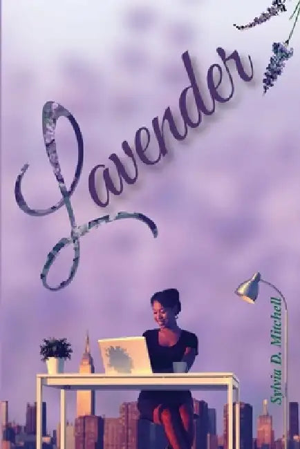 Lavender by Sylvia D. Mitchell