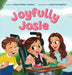 Joyfully Josie: Helps children understand disabilities by Nicole Johnson
