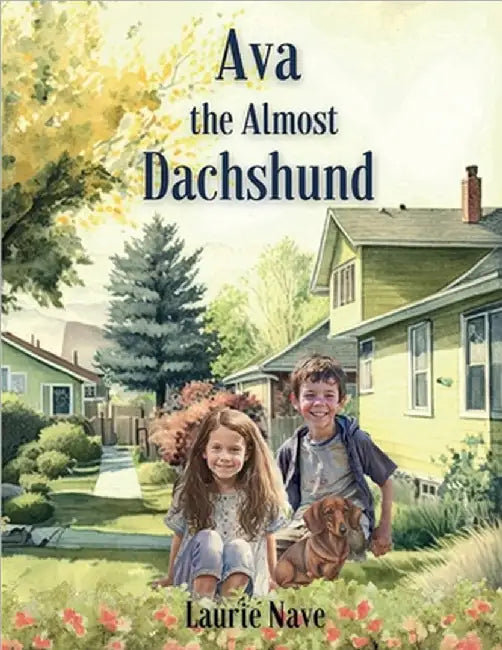 Ava the Almost Dachshund by Nave, Laurie