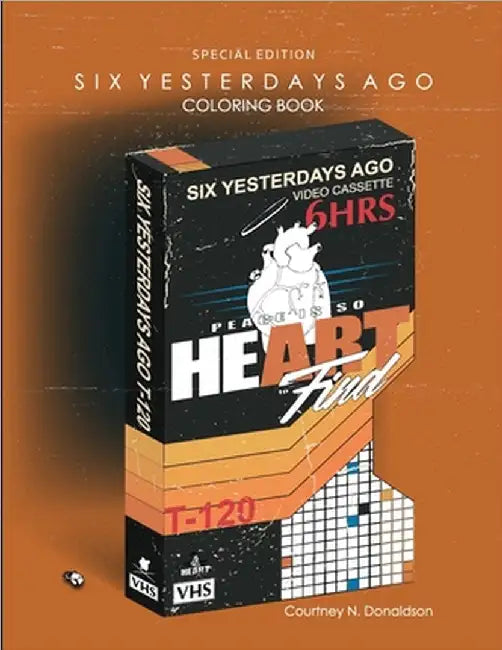Six Yesterdays Ago: Peace Is So Heart To Find by Donaldson, Courtney