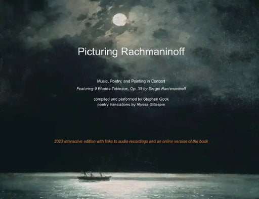 Picturing Rachmaninoff 2023 Interactive Edition by Stephen Cook