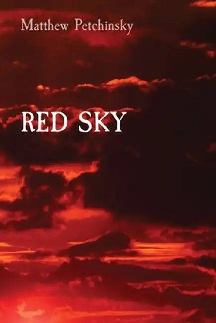 Red Sky by Matthew Edward Petchinsky