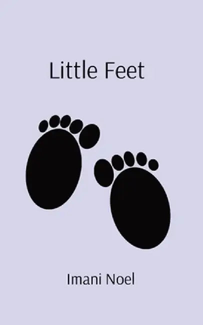 Little Feet by Imani Noel