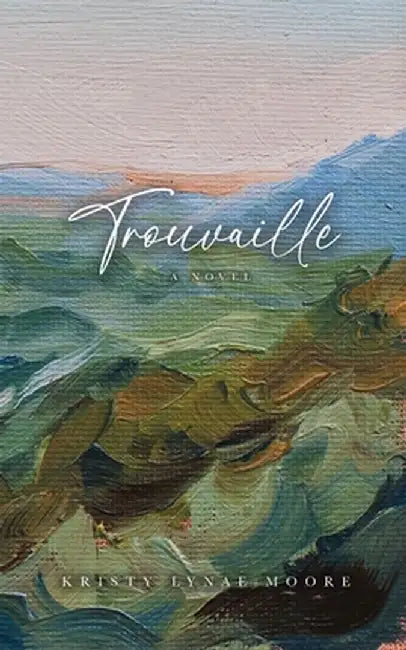 Trouvaille by Kristy Lynae Moore