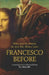 Francesco Before: Who was he before he was Mr. Mona Lisa? by Arlene Jaffe