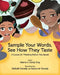 Sample Your Words, See How They Taste: A Lesson in Thinking before You Speak by Valeria Cray