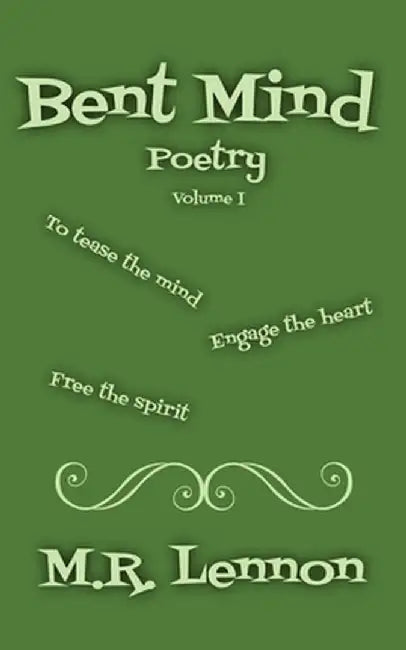 Bent Mind Poetry by Matthew R. Lennon
