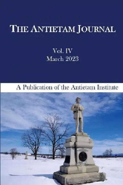 The Antietam Journal, Volume 4 by Kevin R. Pawlak