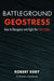 Battleground Geostress: How to Recognize and Fight the Silent Killer by Robert D. Egby