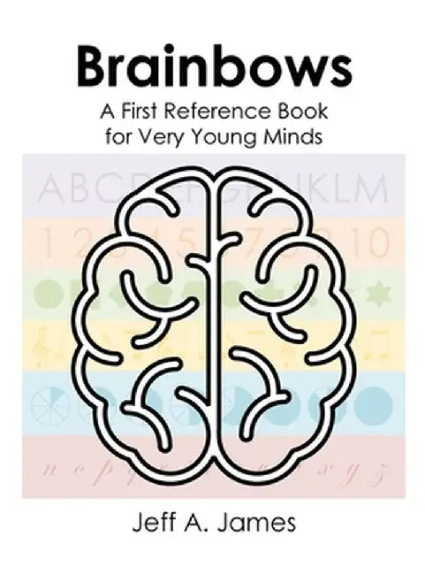 Brainbows by Jeff A. James