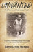 Unwanted: I am Lorrie, and I am a Foster Child: The journey of establishing normalcy while utilizing flawed governmental and religious systems. by Lorrie McAdoo