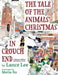 The Tale Of The Animals' Christmas In Crouch End: a fable for children and their parents by Lance Lee