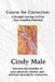 Course For Correction: A Guided Journey to Find Your Creative Potential by Cindy Male