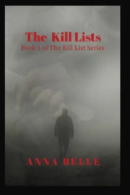 The Kill Lists by Anna Belle