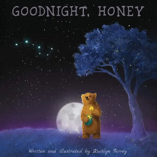 Goodnight, Honey by Kaitlyn Terrey