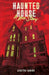 Haunted House: A Love Story by Winston Gambro