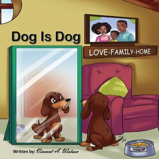 Dog is Dog by Vincent A. Watson
