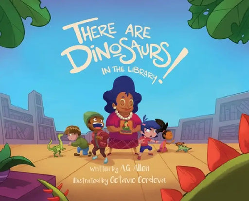 There Are Dinosaurs in the Library! by Ag Allen