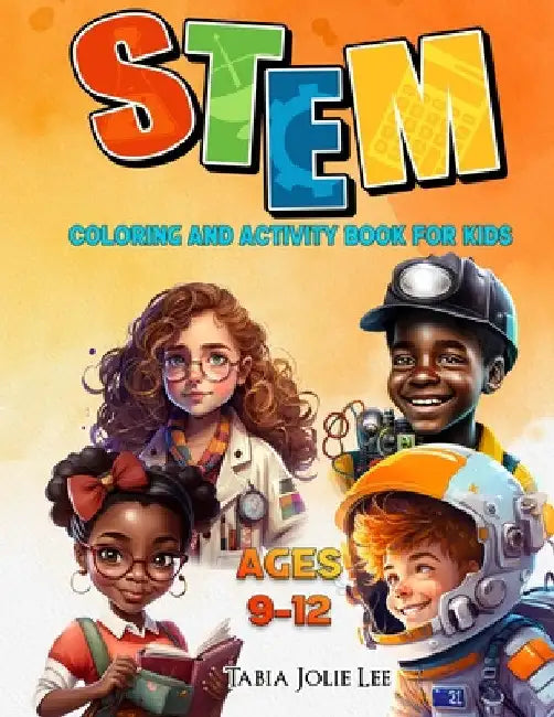 STEM Coloring and Activity Book by Tabia Jolie Lee